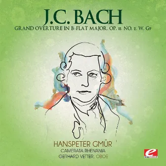 J.C. Bach: Grand Overture in B-Flat Major, Op. 18, No. 2, W. G9 (Digitally Remastered) by Camerata Rhenania