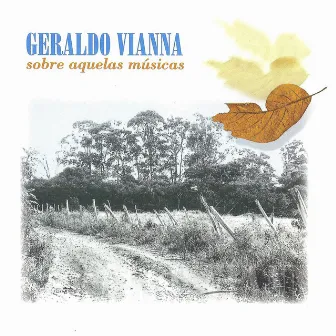 Sobre Aquelas Musicas by Geraldo Vianna