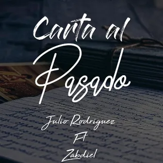 Carta al Pasado (feat. Zabdiel) by Julio Rodriguez