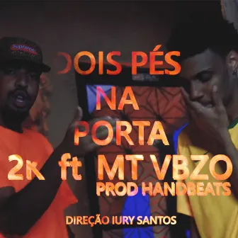 Dóis Pé na Porta by 2k vbzo