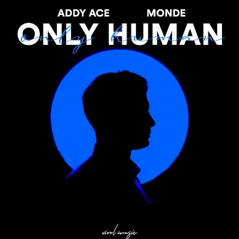 Only Human (Alternative Versions) by Monde