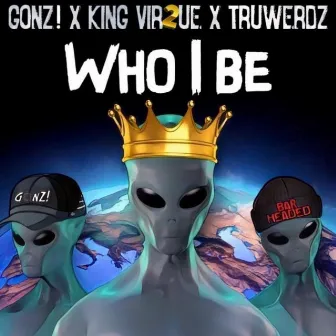 Who I Be by TruWerdz