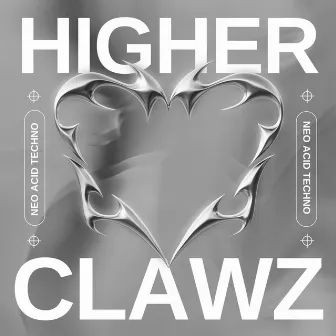 Higher by CLAWZ