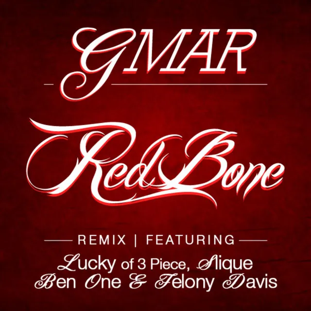 Red Bone (Remix) (feat. Lucky, Slique, Ben One & Feloney Davis)