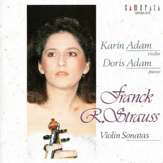 Richard Strauss-Cezar Franck: Violin Sonatas by Karin Adam