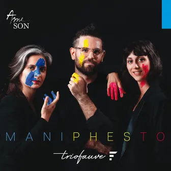 Maniphesto by Trio Fauve