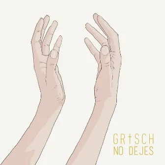 No Dejes by GRTSCH