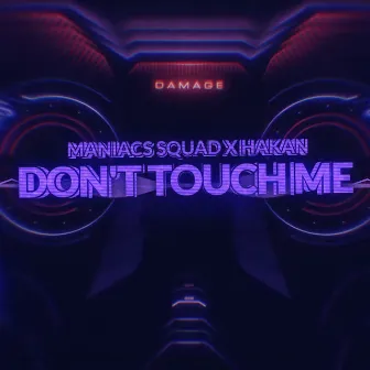 Don't Touch Me by HAKAN