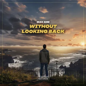 Without Looking Back by Mak Sim