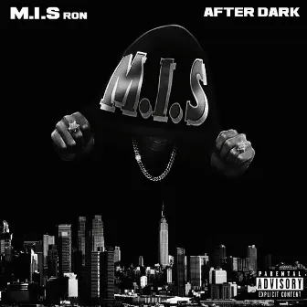 After Dark by M.I.S Ron