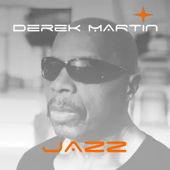 Derek Martin Jazz by Derek Martin