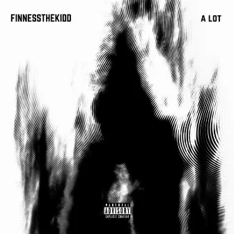 A Lot by Finnessthekidd