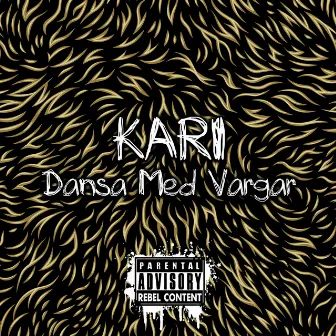 Dansa Med Vargar by Kari