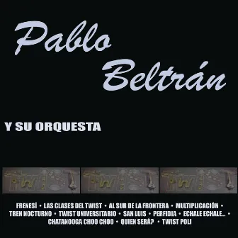 Pablo Beltrán Ruíz Y Su Orquesta by Pablo Beltran Ruiz