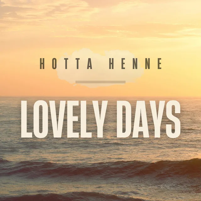 Hotta Henne - Lovely Days