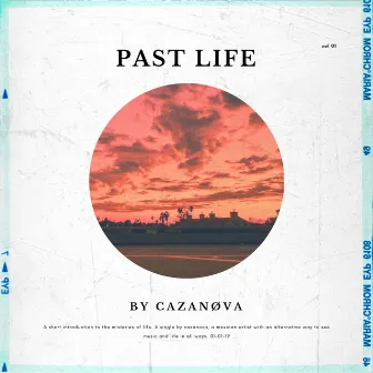 Past Life. by CAZANØVA