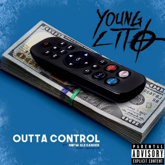 Outta Control (feat. NSFW Alexander) by Young Lito