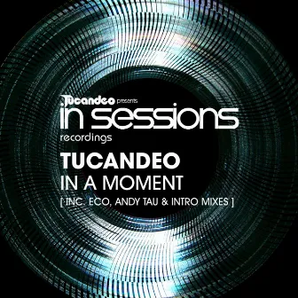 In A Moment by Tucandeo