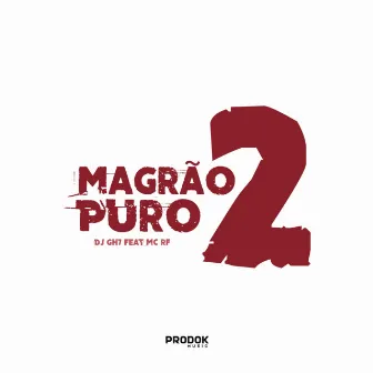 Magrão Puro 2 by DJ GH7