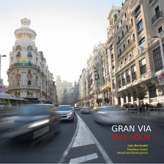 Gran Via by Max Holm