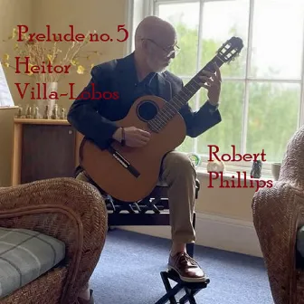 Prelude No. 5 by Robert Phillips