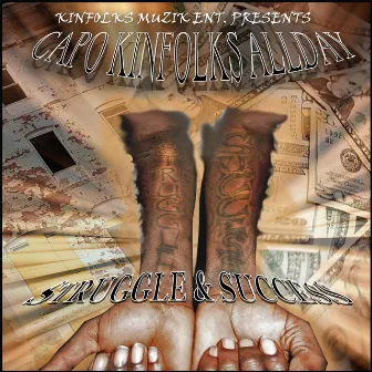 Struggle & Success by Capo Kinfolks Allday