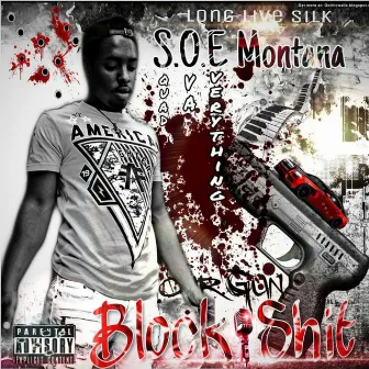 Block Shit by Soe Montana