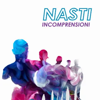 Incomprensioni by Nasti