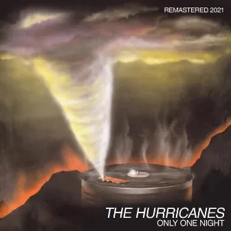 Only One Night (Remastered 2021) by The Hurricanes