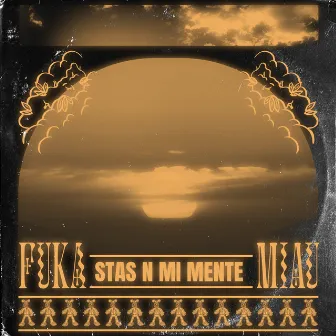 Stas n Mi Mente by Fuka