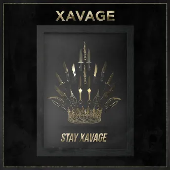 Stay Xavage by XAVAGE