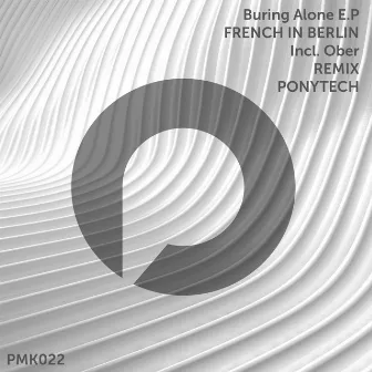 Buring Alone EP by French In Berlin