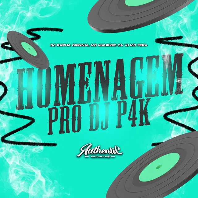 Homenagem pro Dj P4K