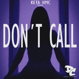 Don't Call by Keta Hmc