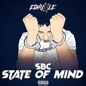 SBC State Of Mind by EdHussle