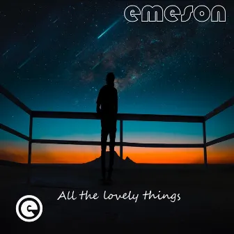 All The Lovely Things by Emeson