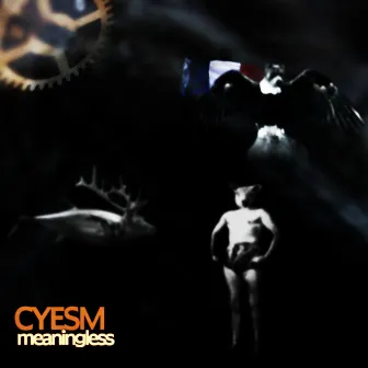 Meaningless by Cyesm