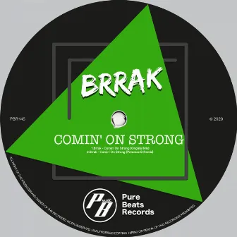 Comin' On Strong by Brrak