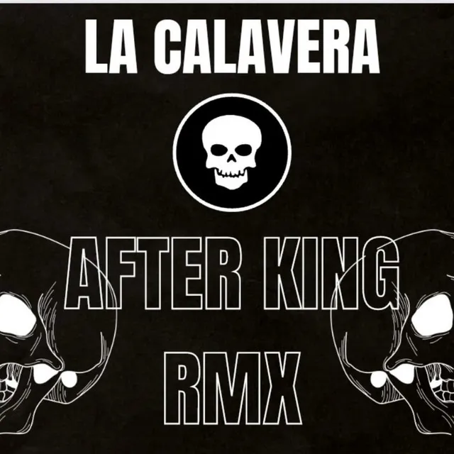 La calavera - Dj After King Remix