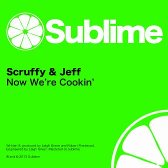 Now We're Cookin' by Scruffy