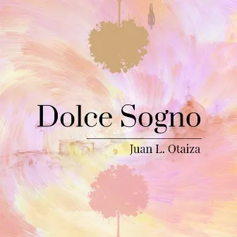 Dolce Sogno by Juan L. Otaiza