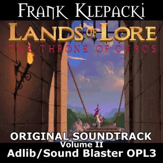 Lands of Lore I: The Throne of Chaos: Adlib/Sound Blaster OPL3, Vol.II (Original Game Soundtrack) by Xeen Music