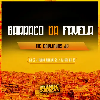 Barraco da Favela by Djaay Maik da Zs