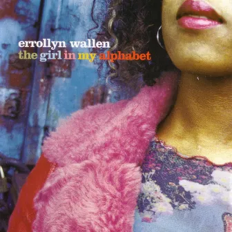 Errollyn Wallen: The Girl in My Alphabet by Errollyn Wallen