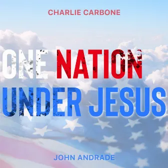 One Nation Under Jesus by John Andrade