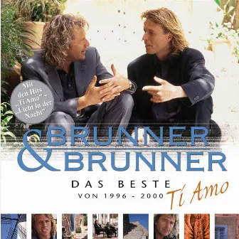 Ti Amo/Das Beste 1996-2000 by Brunner & Brunner