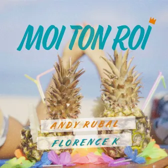 Moi ton roi by Andy Rubal