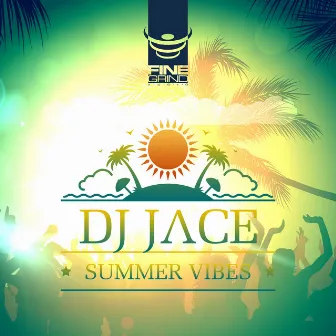 Summer Vibes by DJ Jace