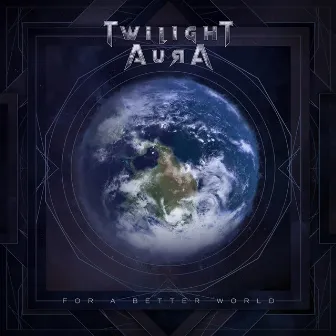 For a Better World by Twilight Aura