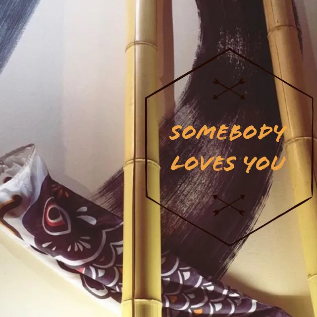 Somebody Loves You